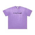'I'm Not Enough' Tee