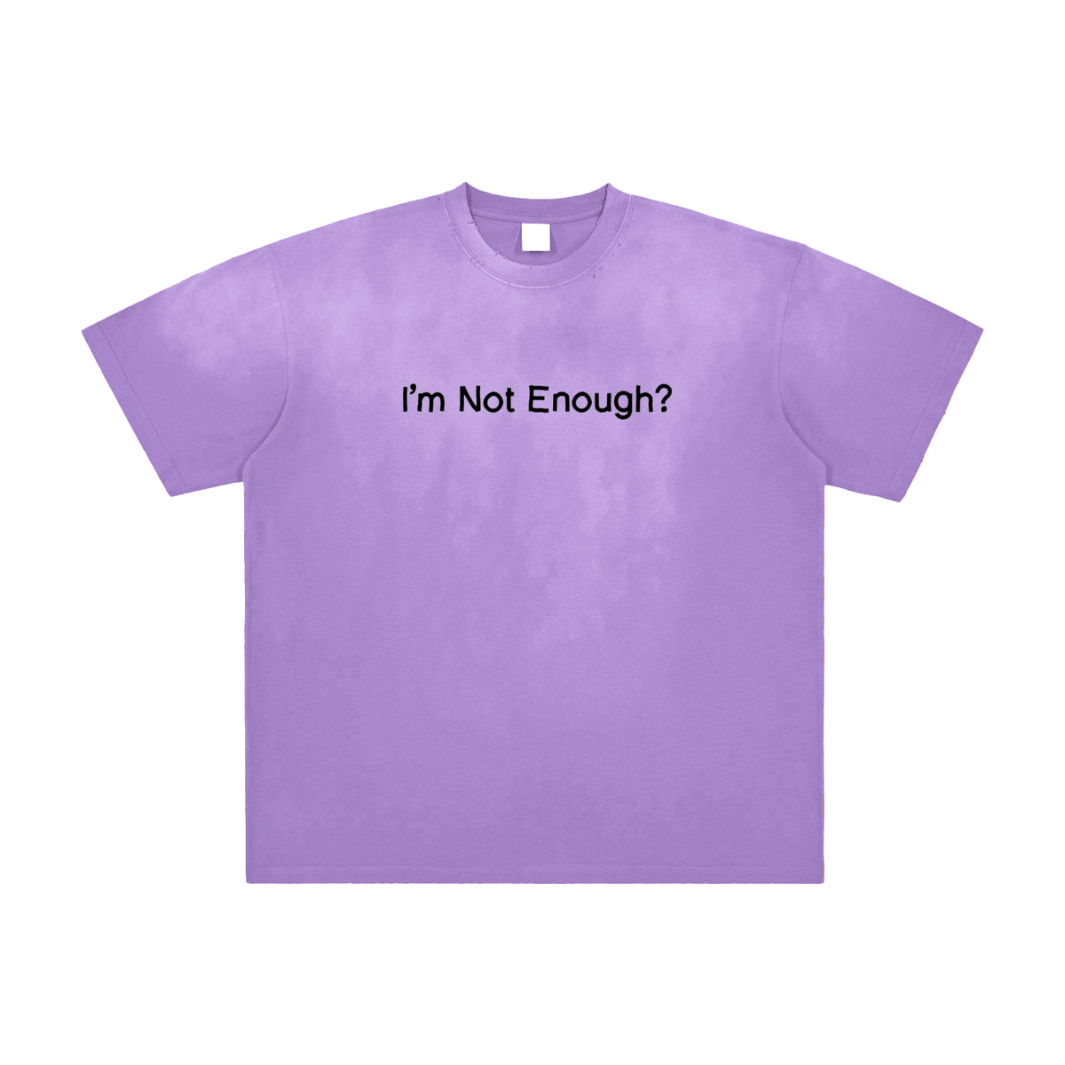 'I'm Not Enough' Tee